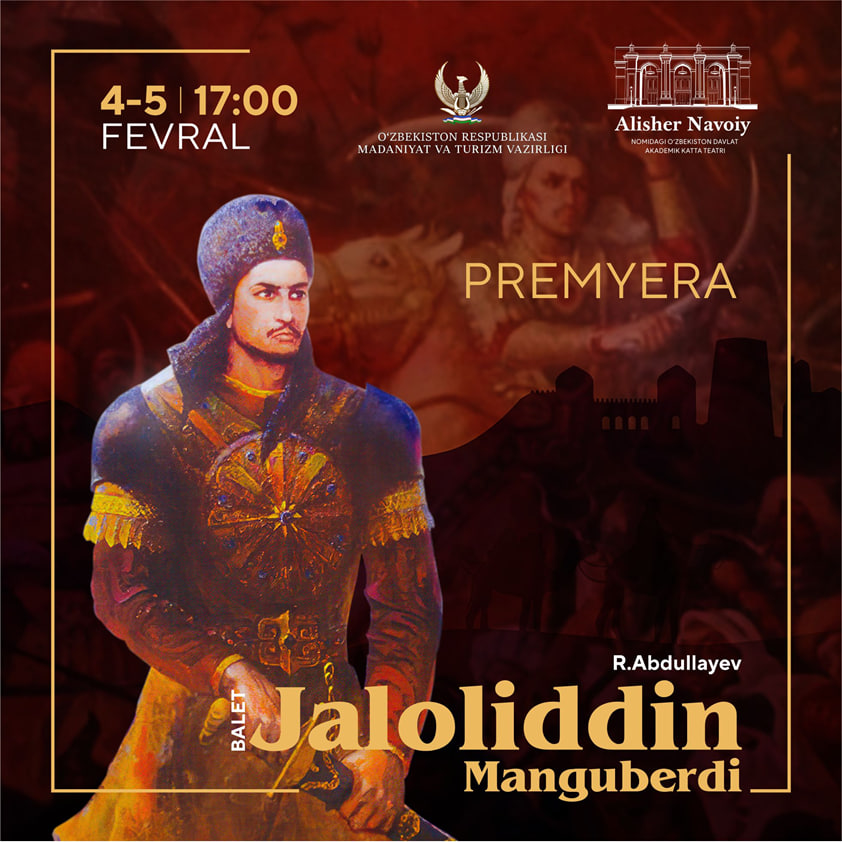 "Jalolliddin Manguberdi” milliy baletining premyerasi bo'lib o'tadi